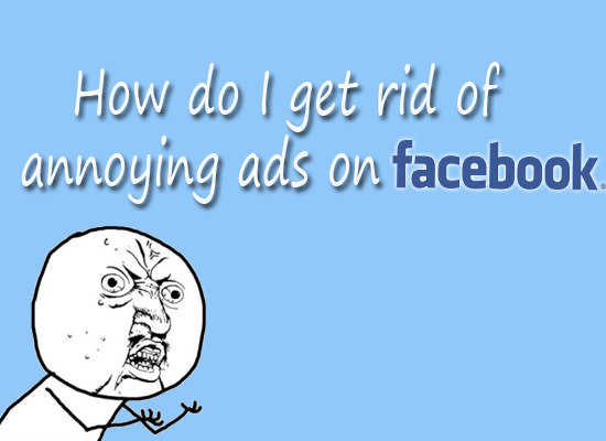 ¿Cómo me deshago de los anuncios molestos en Facebook?